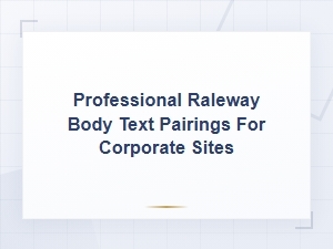 Professional Raleway Body Text Pairings for Corporate Websites